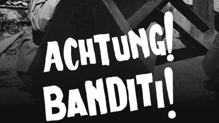 Achtung, Banditi!