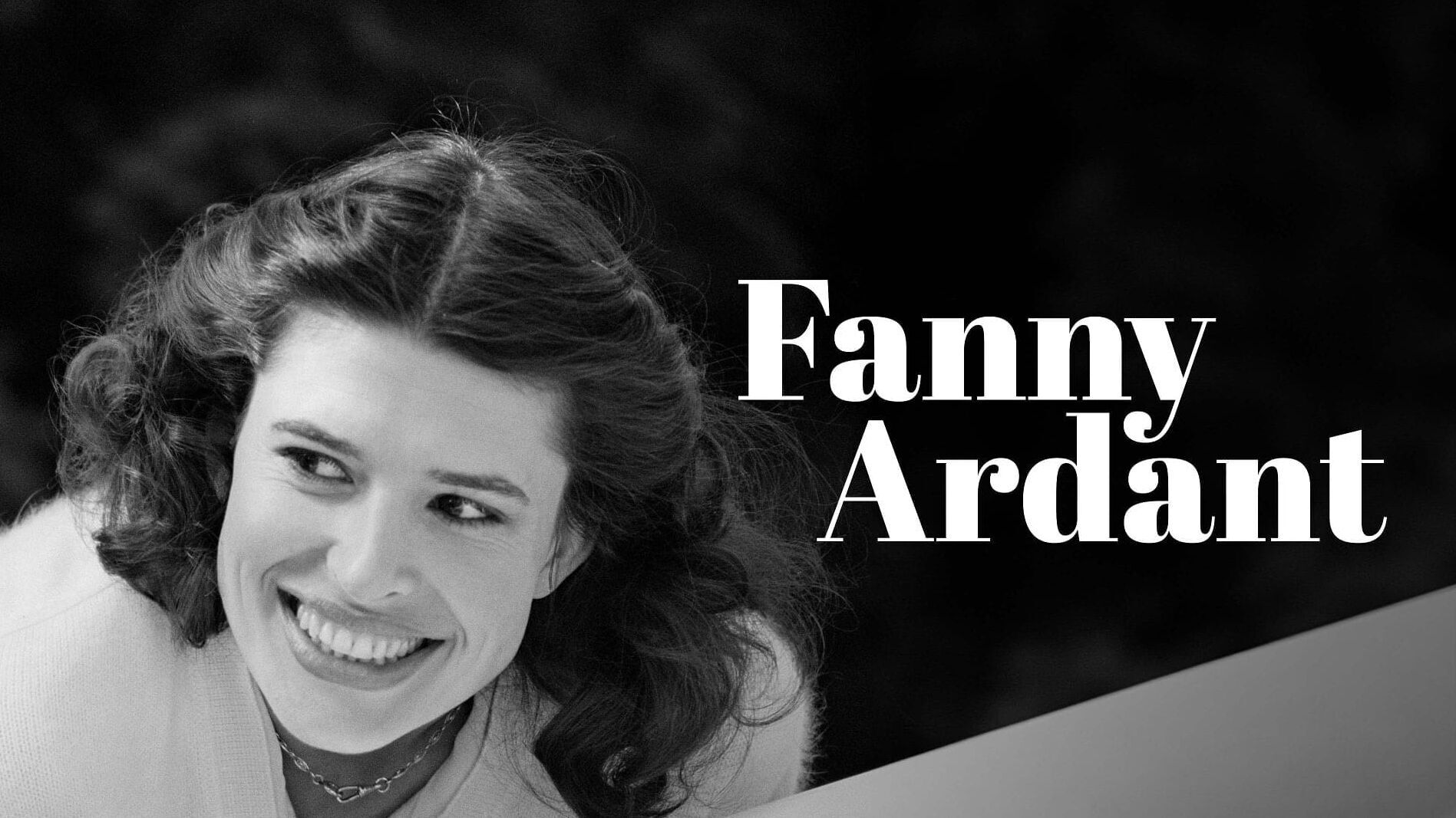 Fanny Ardant – Die Geburt einer Leidenschaft