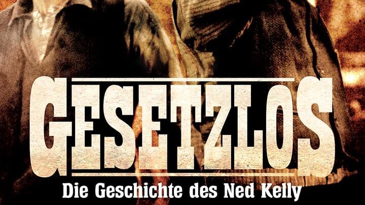 Gesetzlos – Die Geschichte des Ned Kelly