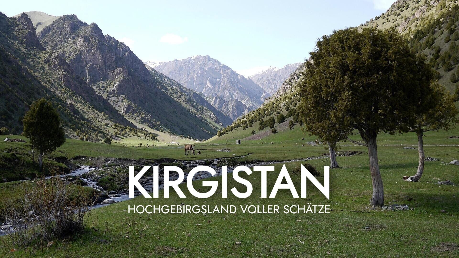 Kirgistan – Hochgebirgsland voller Schätze