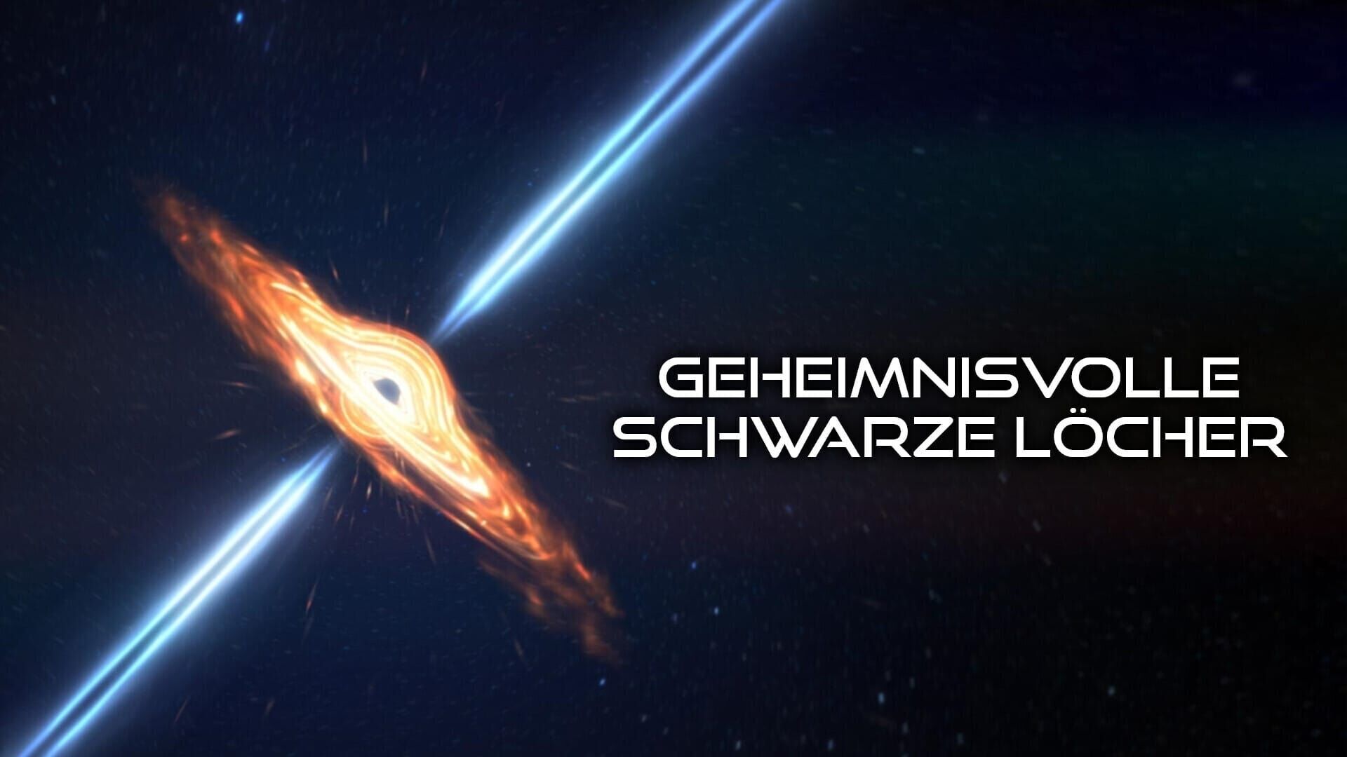 Giganten des Weltalls – Schwarze Löcher