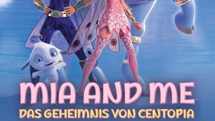 Mia and me – Das Geheimnis von Centopia