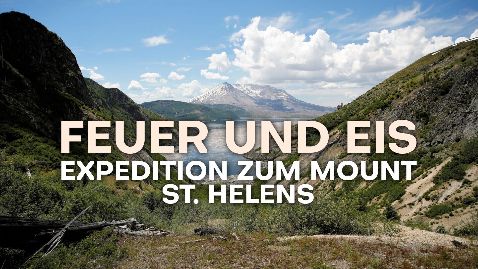 Feuer und Eis – Expedition zum Mount St. Helens