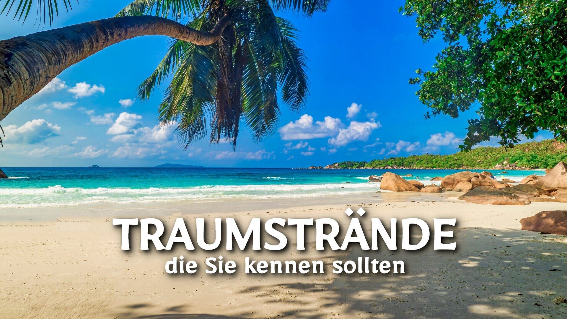 Traumstrände, die Sie kennen sollten