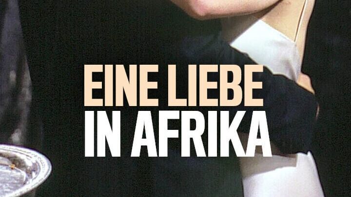 Eine Liebe in Afrika