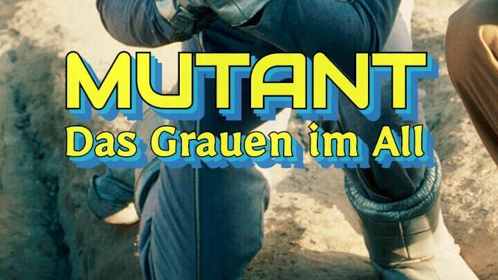 Mutant – Das Grauen im All