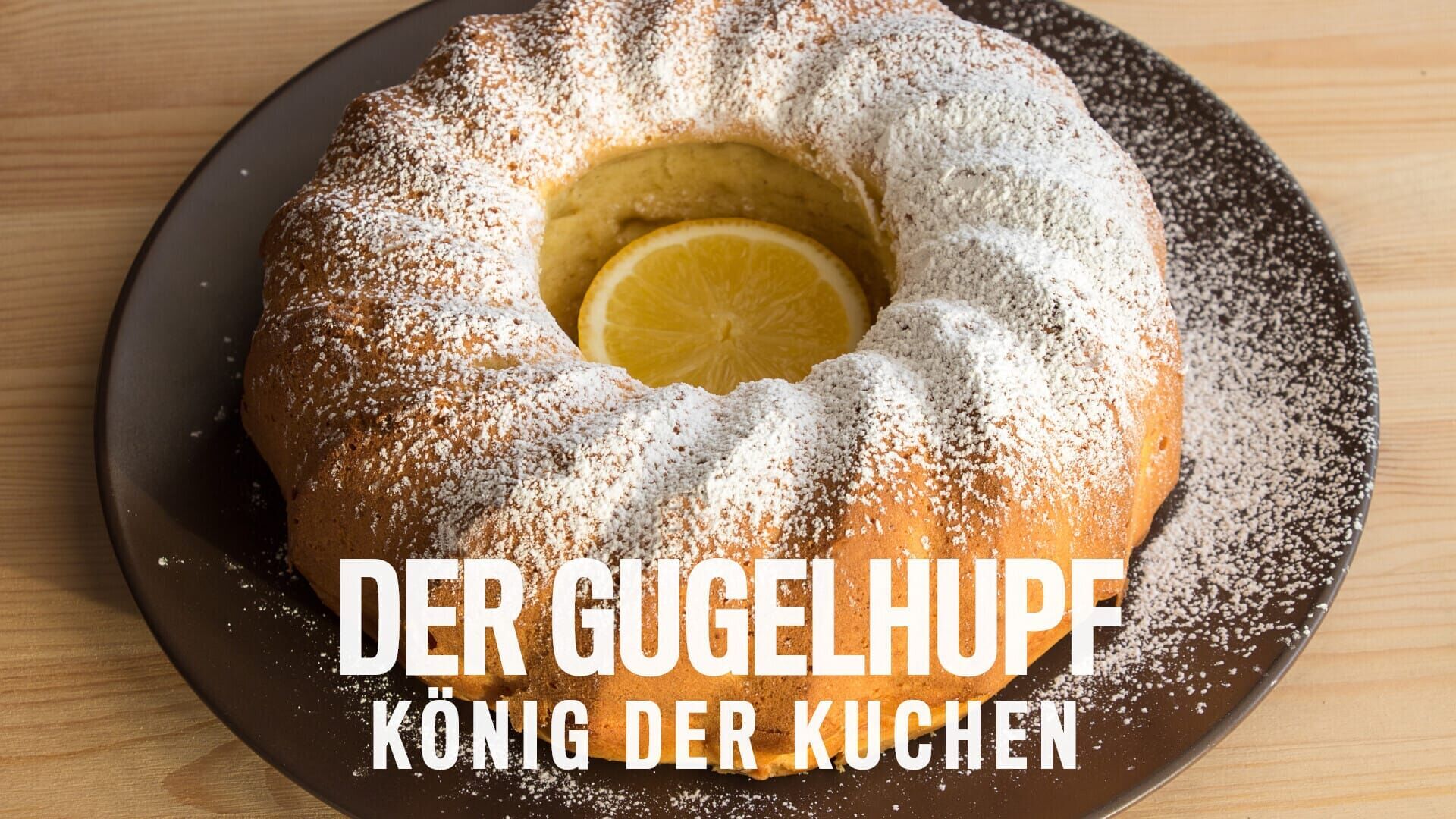 Der Gugelhupf – König der Kuchen