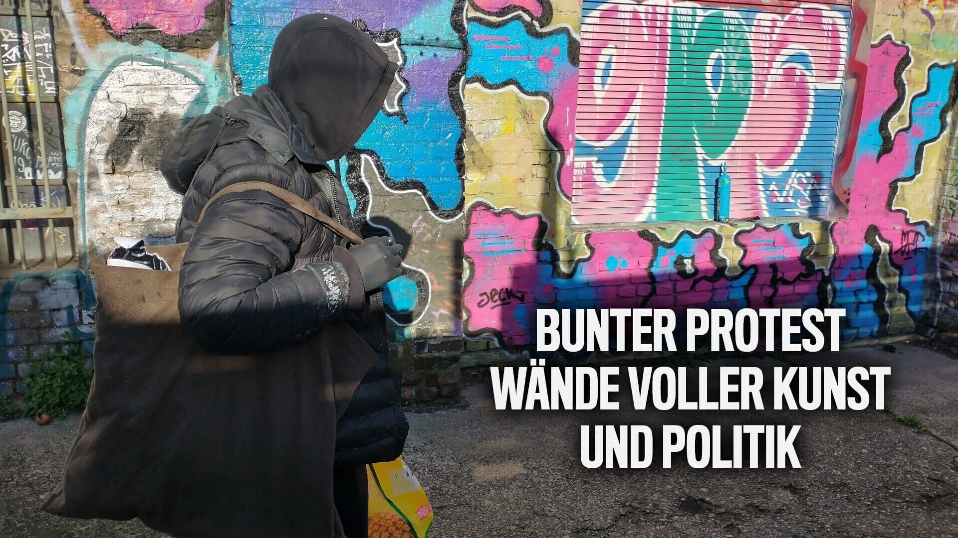 Bunter Protest – Wände voller Kunst und Politik