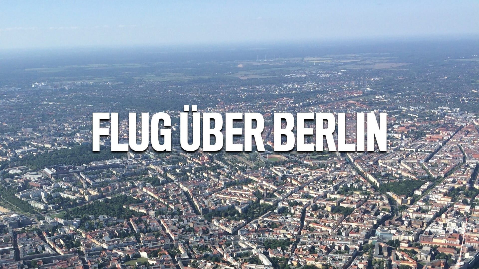 Flug über Berlin