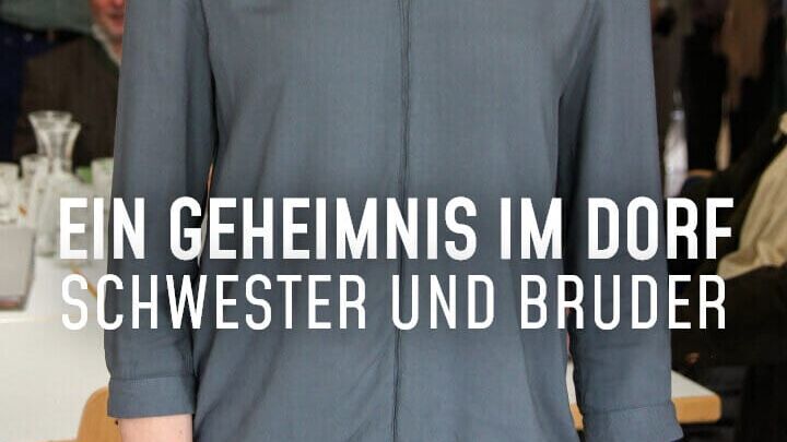 Ein Geheimnis im Dorf – Schwester und Bruder