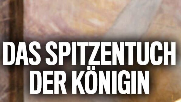 Das Spitzentuch der Königin