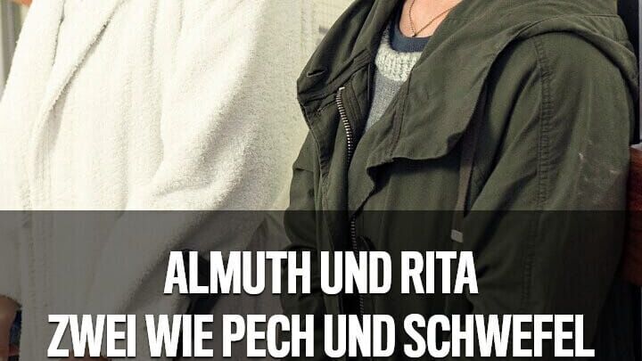 Almuth und Rita – Zwei wie Pech und Schwefel