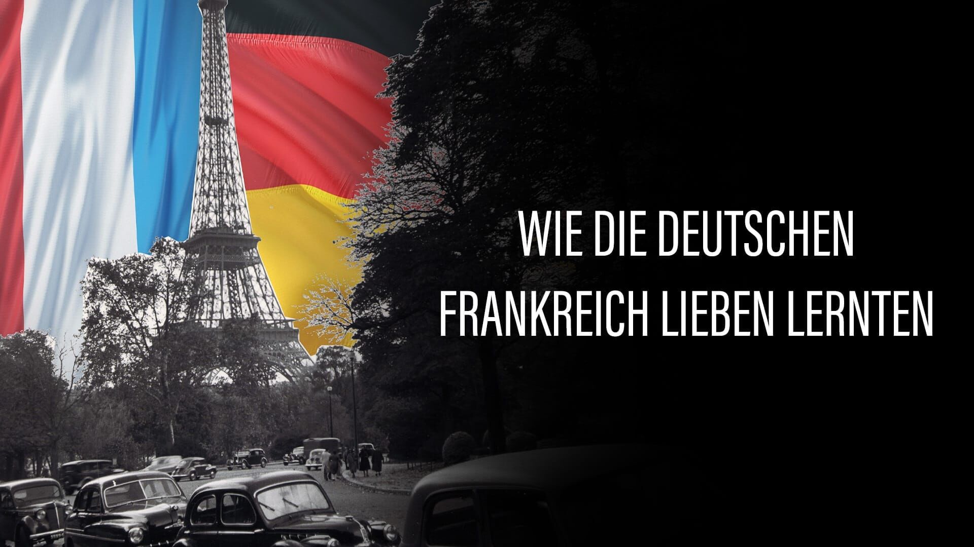 Wie die Deutschen Frankreich lieben lernten