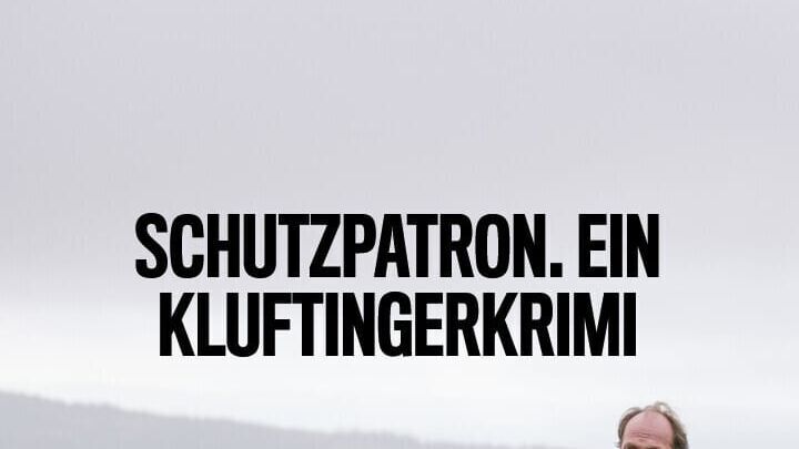 Schutzpatron. Ein Kluftingerkrimi