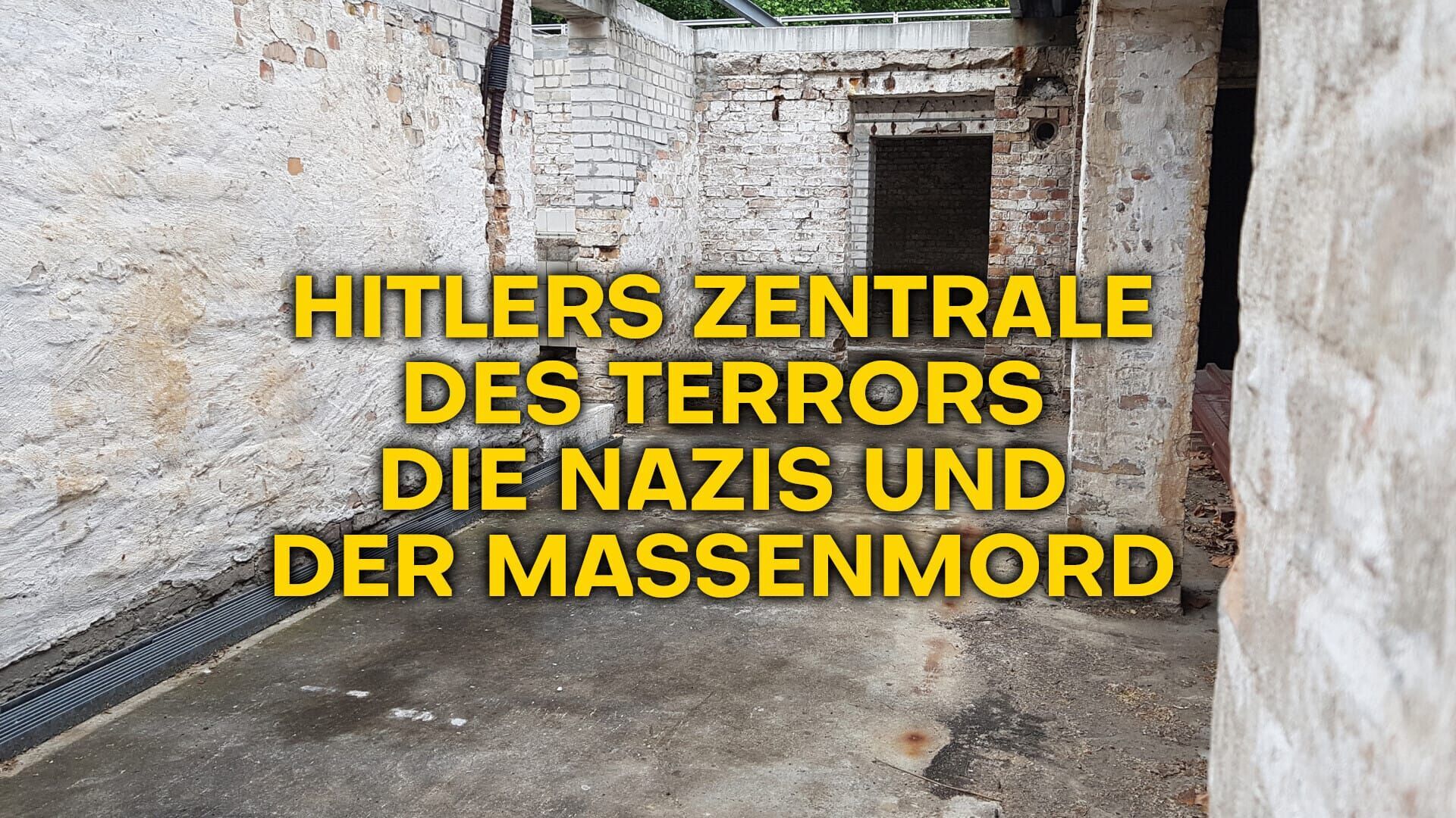 Hitlers Zentrale des Terrors – Die Nazis und der Massenmord