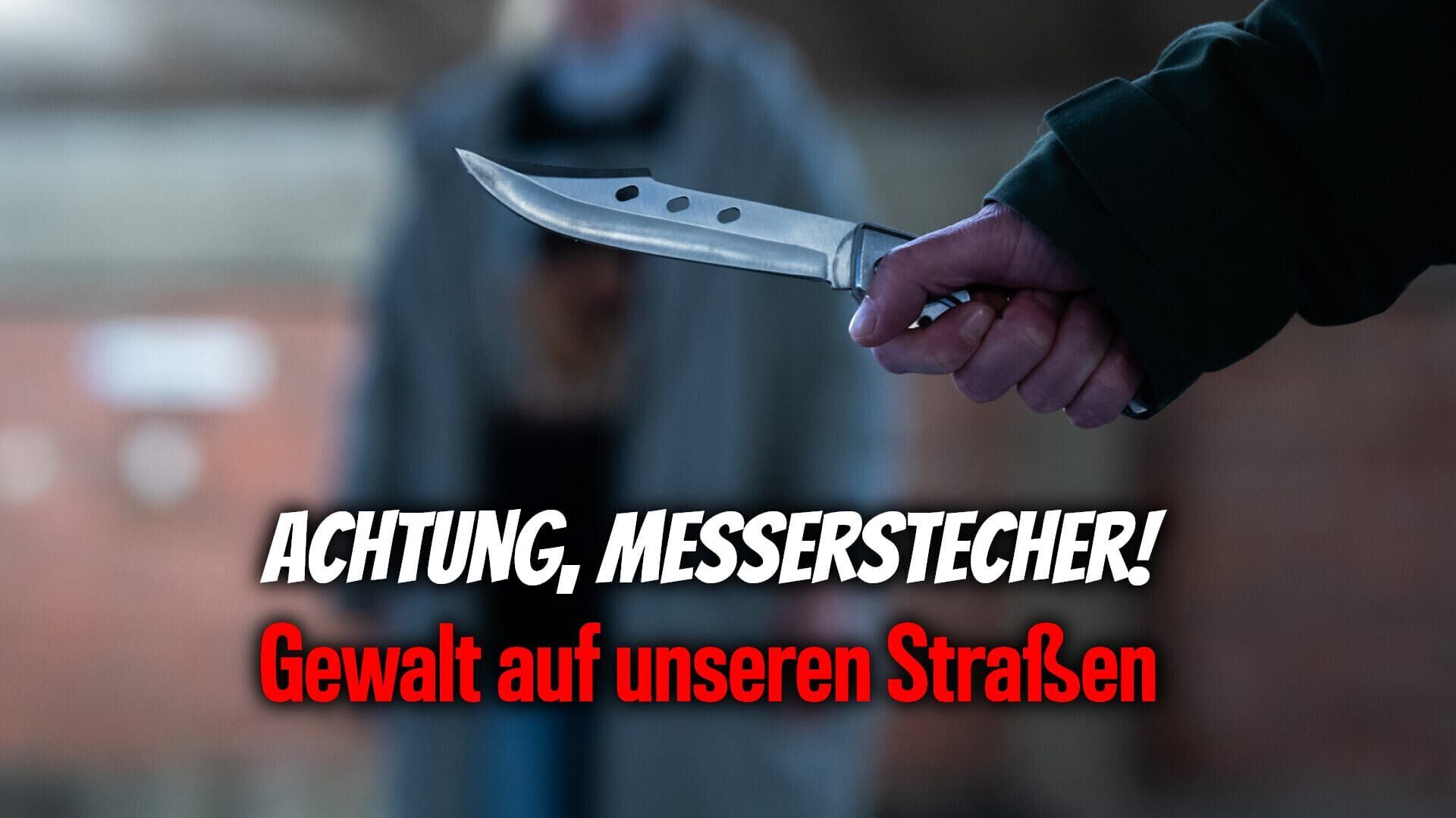 Achtung, Messerstecher!