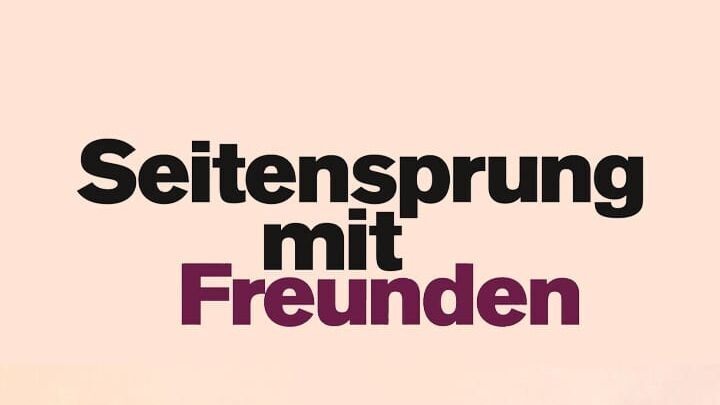 Seitensprung mit Freunden