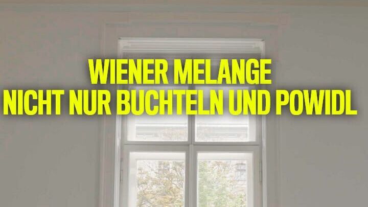 Wiener Melange – Mehr als Buchteln und Powidl