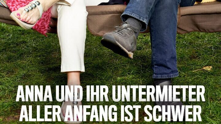 Anna und ihr Untermieter: Aller Anfang ist schwer