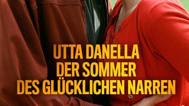 Utta Danella – Der Sommer des glücklichen Narren