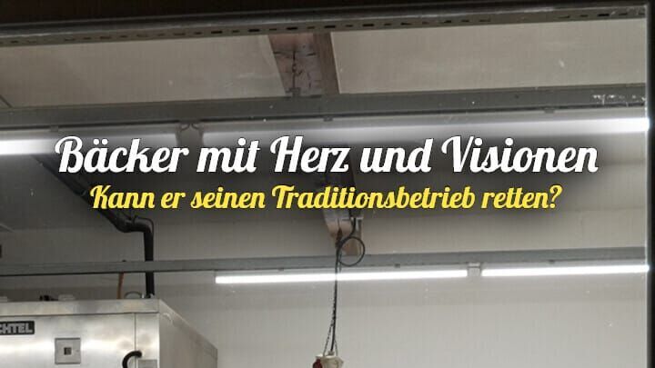 Bäcker mit Herz und Visionen