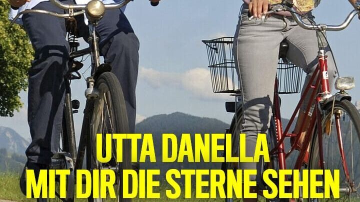 Utta Danella – Mit Dir die Sterne sehen