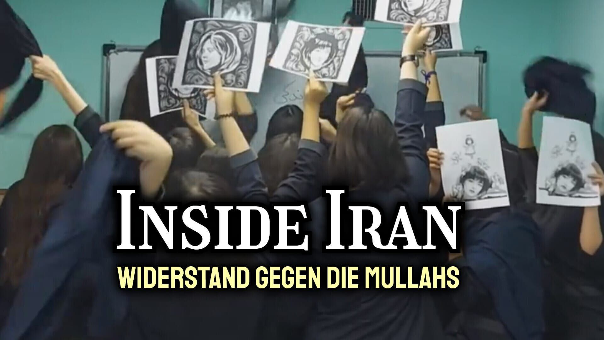 Inside Iran – Widerstand gegen die Mullahs