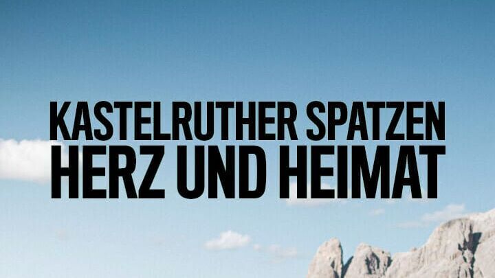 Kastelruther Spatzen – Herz und Heimat