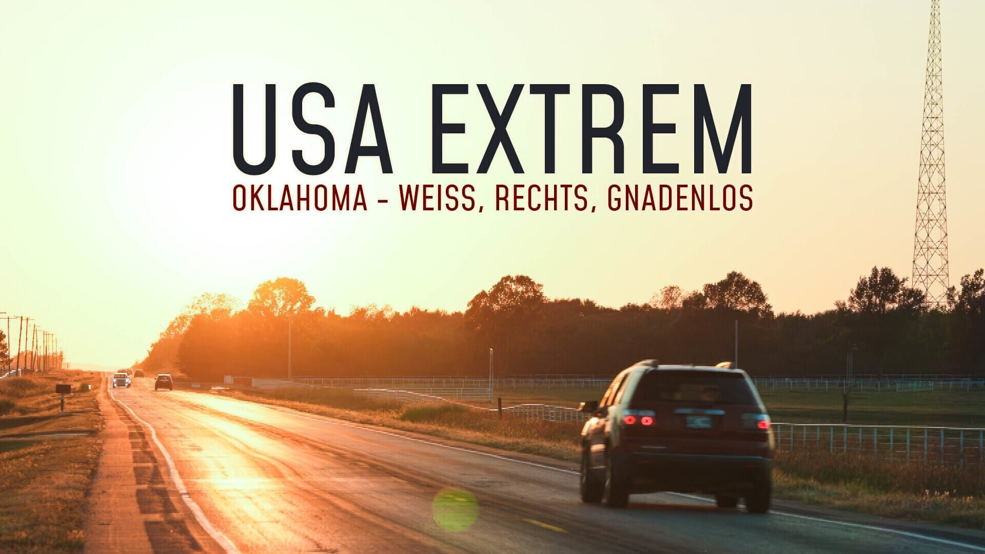 USA extrem: Oklahoma – Weiß, rechts, gnadenlos