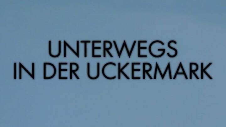 Unterwegs in der Uckermark