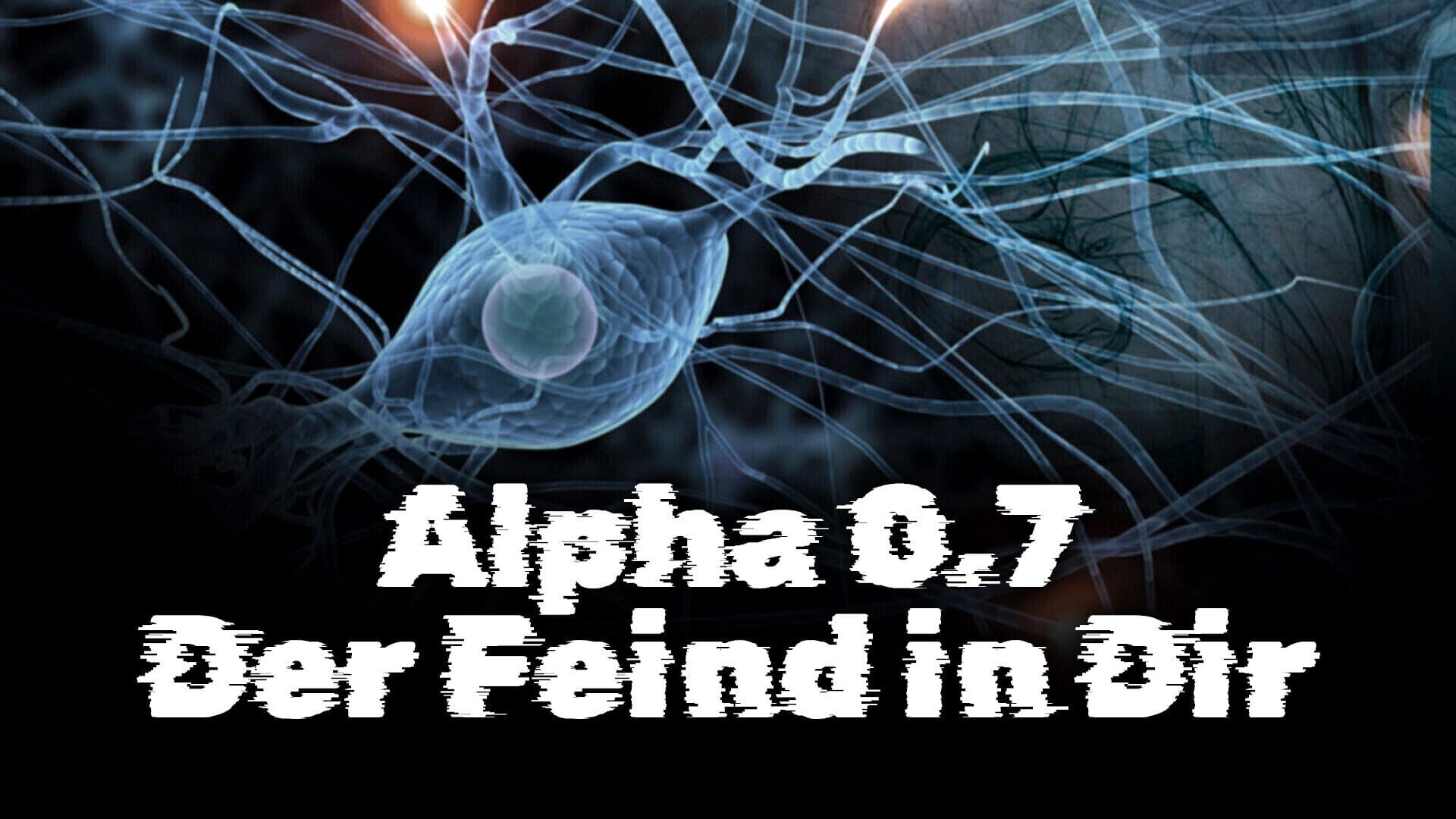 Alpha 0.7 – Der Feind in dir