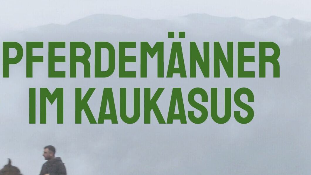 Pferdemänner im Kaukasus