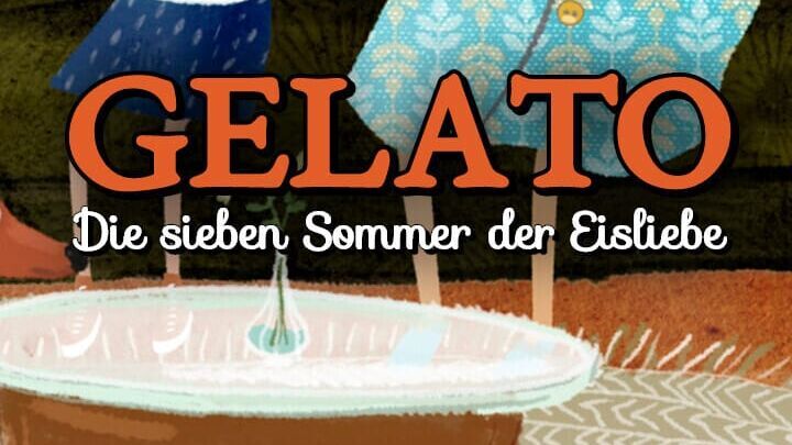 Gelato – Die sieben Sommer der Eisliebe