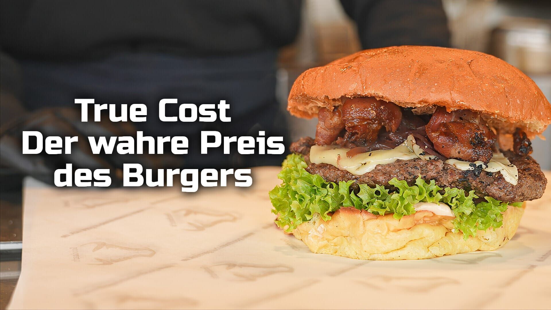 True Cost: Der wahre Preis des Burgers