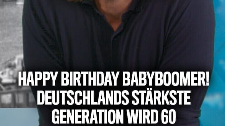 Happy Birthday Babyboomer! – Deutschlands stärkste Generation wird 60