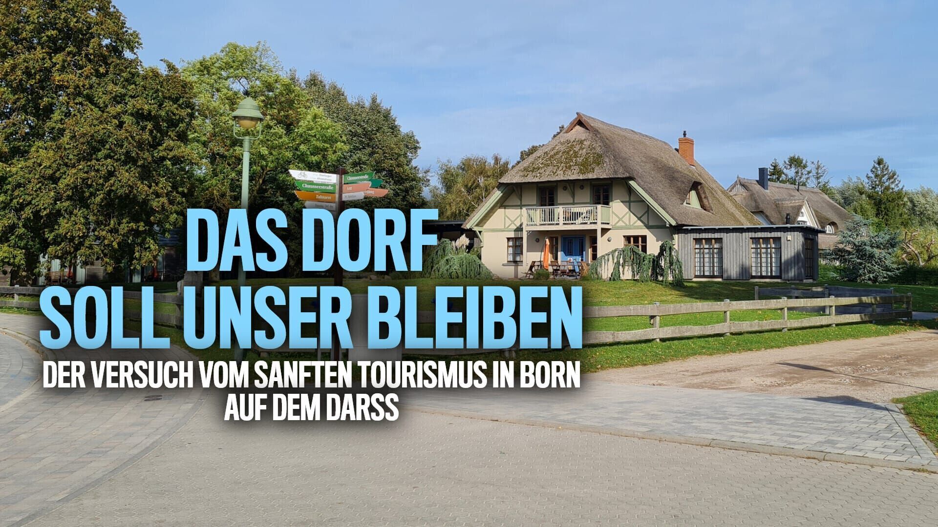 Das Dorf soll unser bleiben