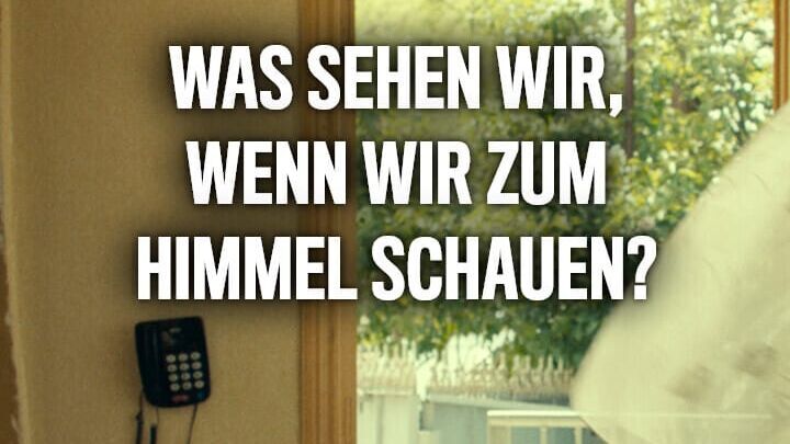 Was sehen wir, wenn wir zum Himmel schauen?