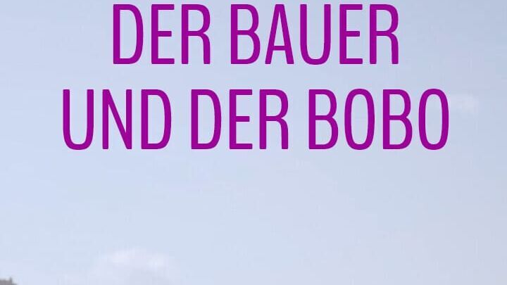 Der Bauer und der Bobo