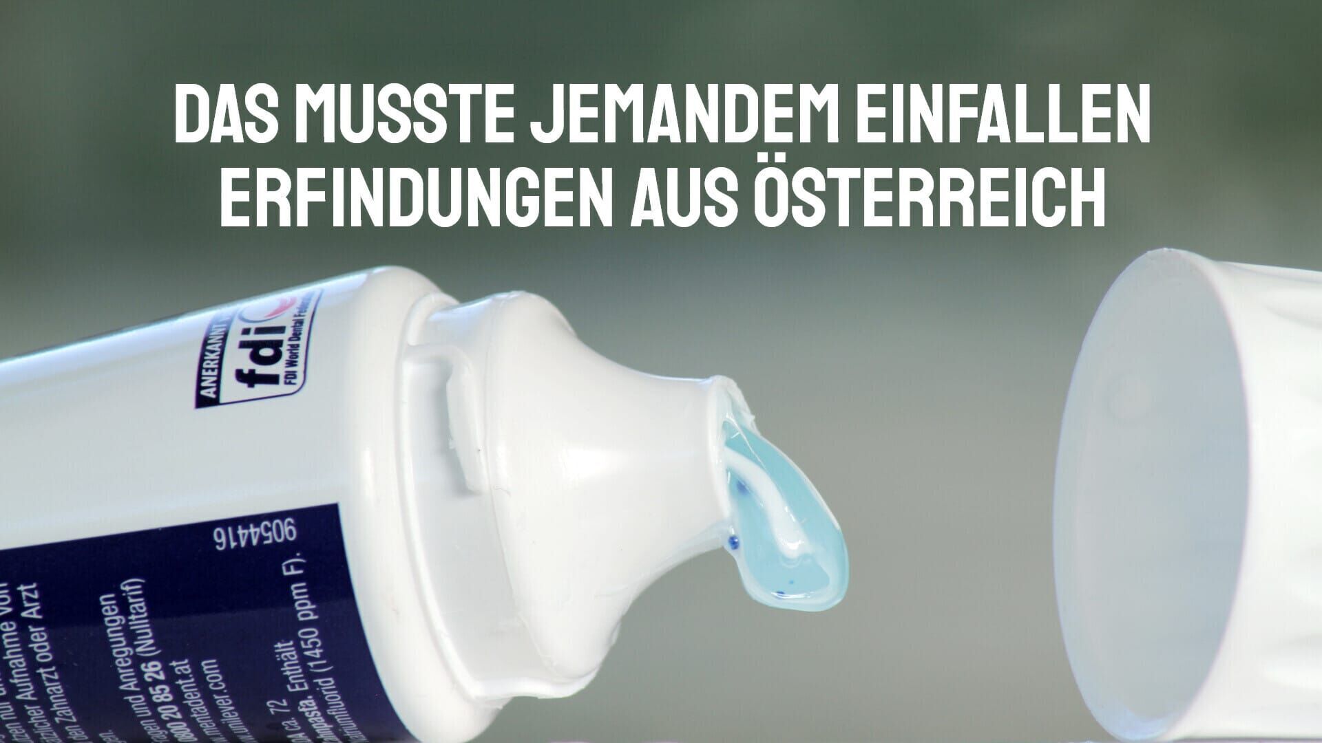 Das musste jemandem einfallen – Erfindungen aus Österreich