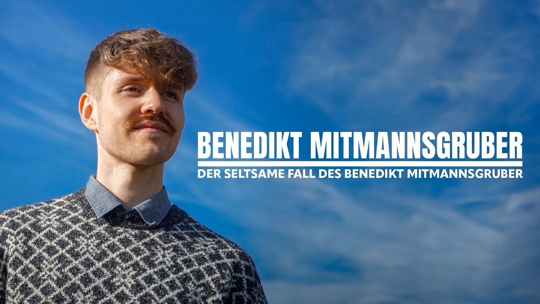 Benedikt Mitmannsgruber: Der seltsame Fall des Benedikt Mitmannsgruber