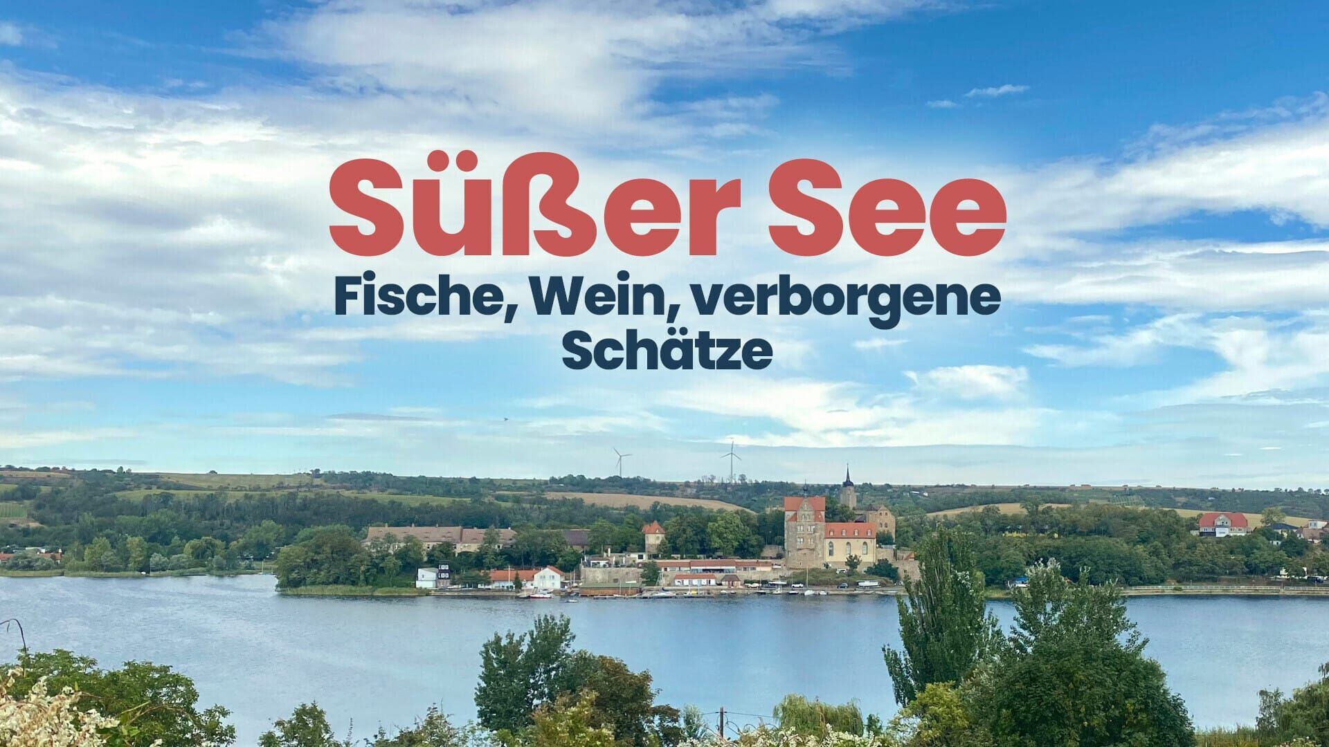 Süßer See: Fische, Wein, verborgene Schätze
