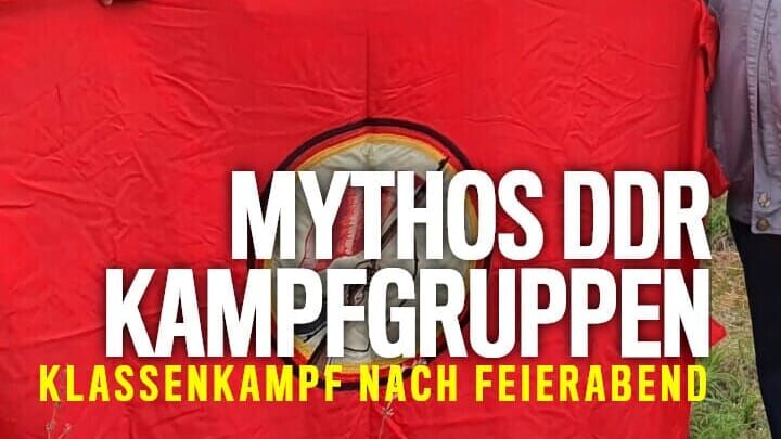 Mythos DDR-Kampfgruppen – Klassenkampf nach Feierabend