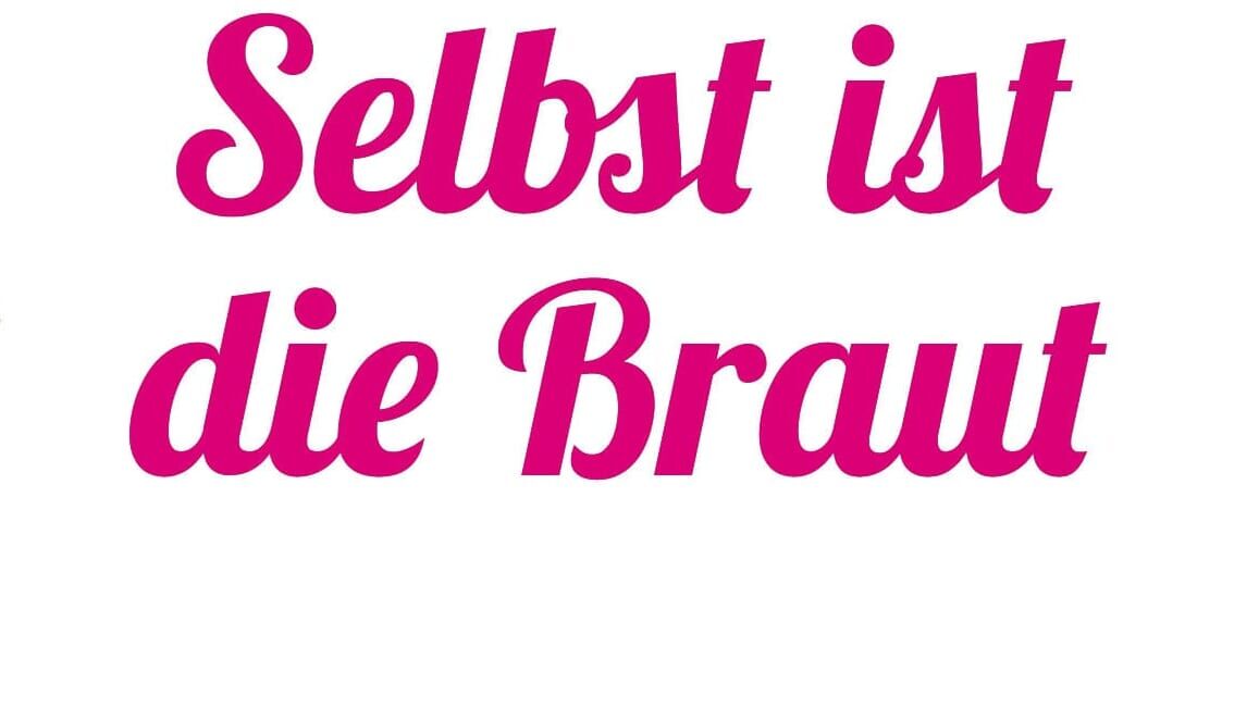 Selbst ist die Braut