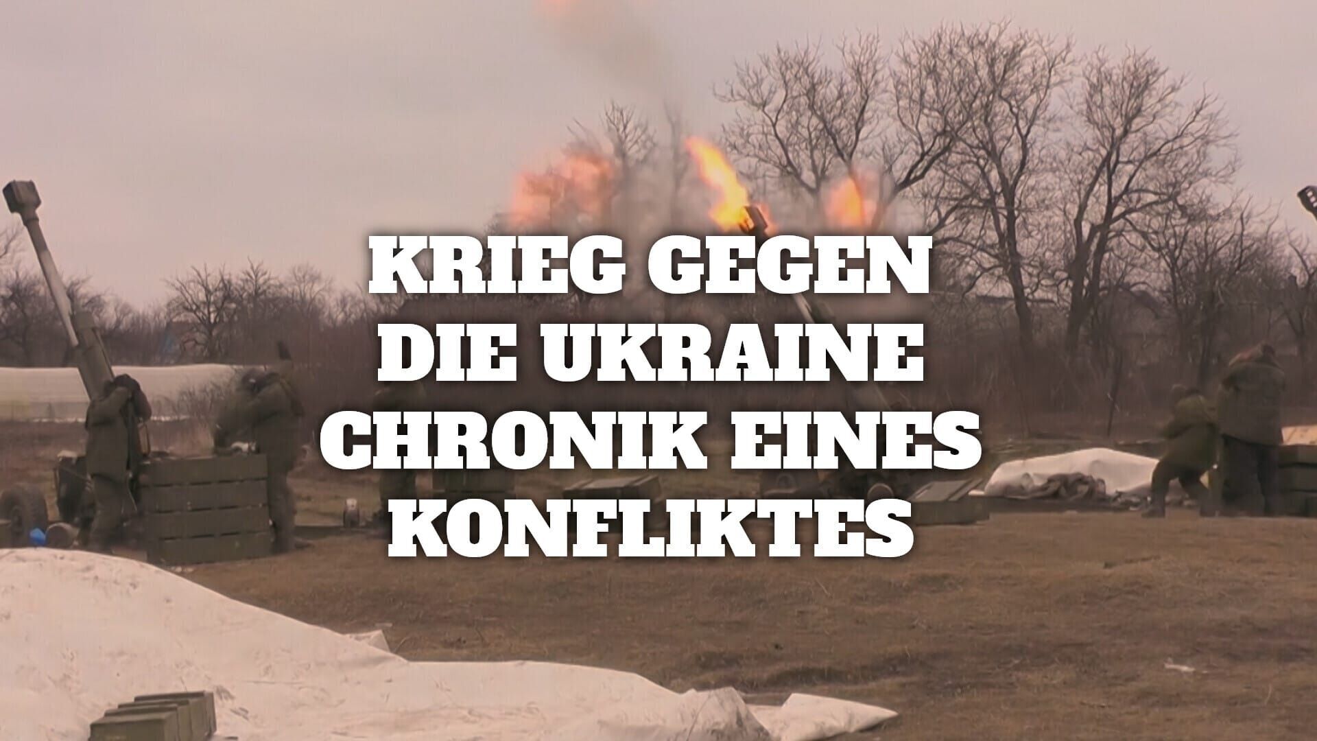 Krieg gegen die Ukraine – Chronik eines Konfliktes