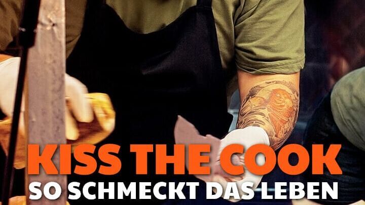 Kiss the Cook – So schmeckt das Leben!