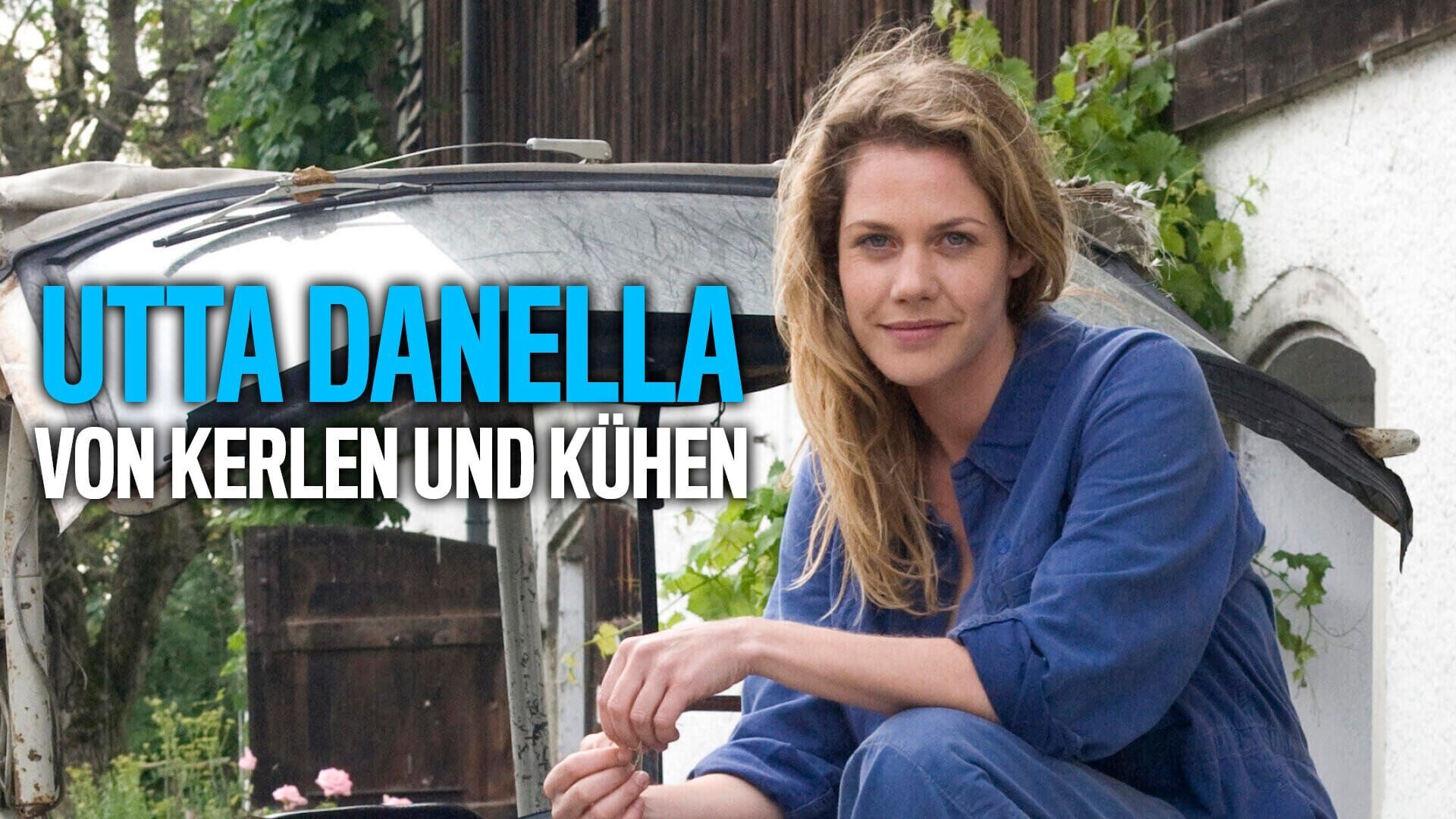 Utta Danella – Von Kerlen und Kühen