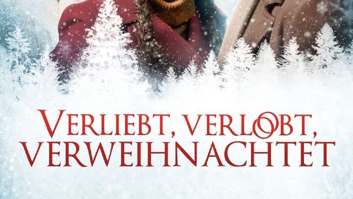 Verliebt, verlobt, verweihnachtet