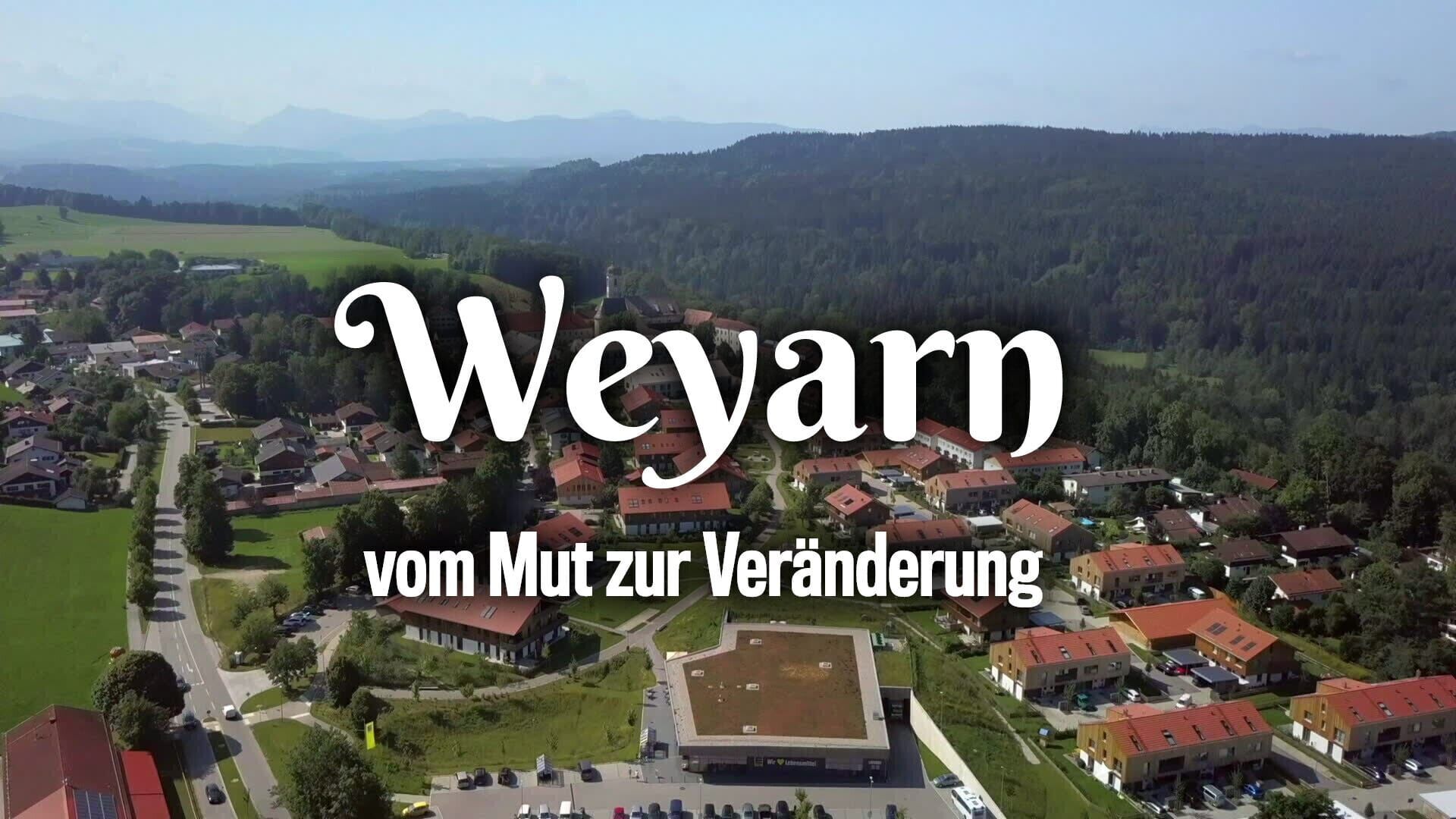 Weyarn – Vom Mut zur Veränderung