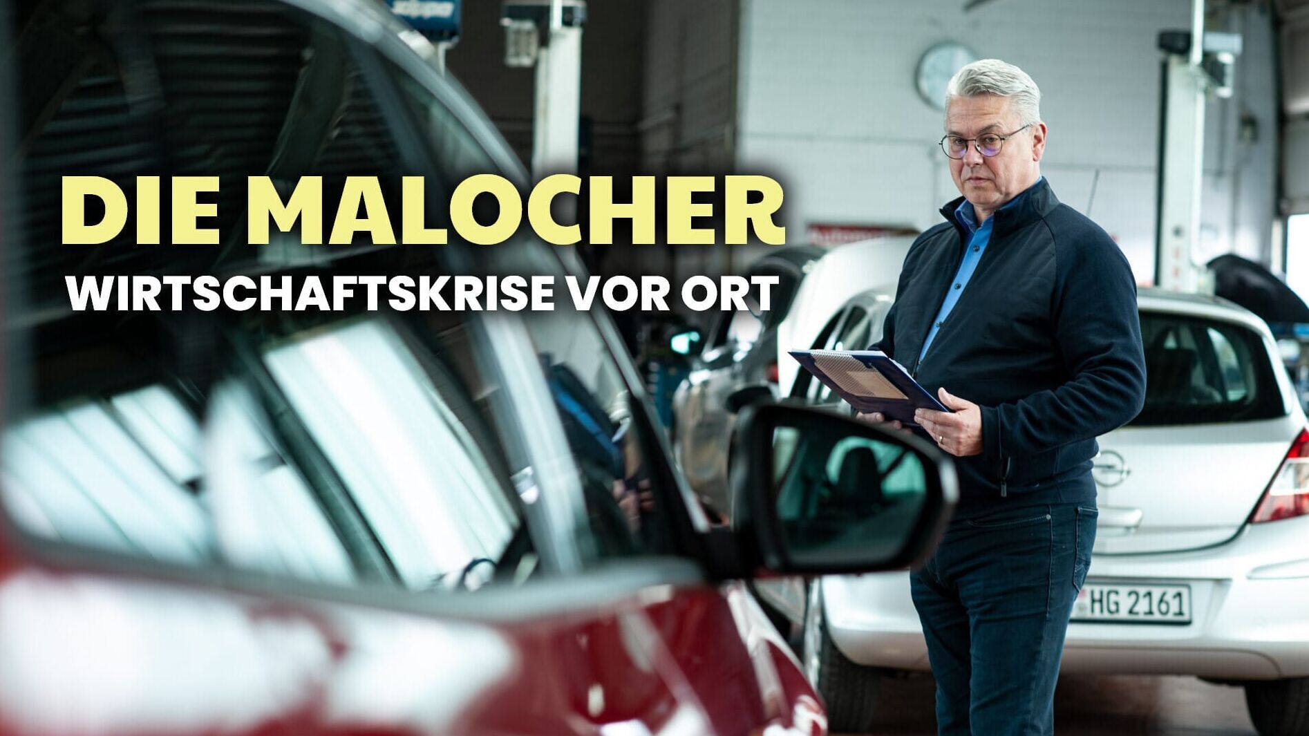 Die Malocher – Wirtschaftskrise vor Ort