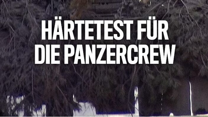 Härtetest für die Panzercrew
